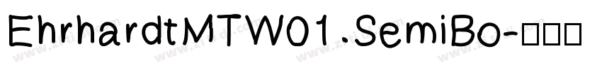 EhrhardtMTW01 SemiBo字体转换